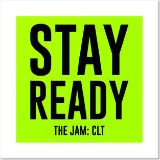 Stay Ready (black) - THE JAM: CLT Posters and Art